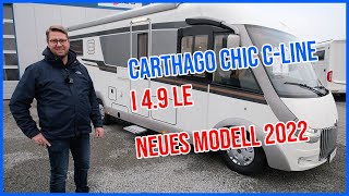 Carthago chic cline I 49 LE Modell 2022  Vieles neu und überarbeitet [upl. by Arhsub]