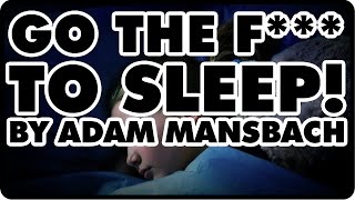 GO THE Famp TO SLEEP by Adam Mansbach [upl. by Tellford400]