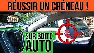 RÉUSSIR UN CRÉNEAU  Boite Automatique [upl. by Grani459]