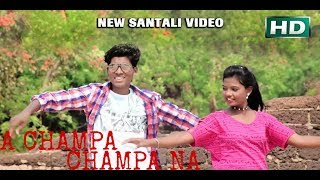 New Santali Video 2018 A CHAMPA CHAMPA NA ADIGEM CHOROK AAA Super hit santali song 2018 [upl. by Aicenra]