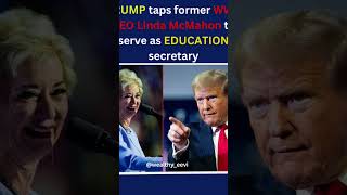 Trump Taps Former WWE CEO linda MacMahon to serve as education secreta lindamcmahon usa usanews24 [upl. by Cly]