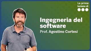 La Prima Lezione di Ingegneria del Software  Agostino Cortesi [upl. by Ahsenahs599]