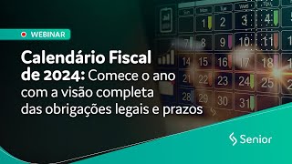 Webinar  Calendário Fiscal 2024 [upl. by Nylarat91]