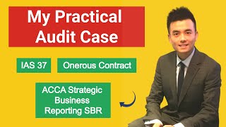 Real life accounting Practical Audit Case Study Onerous contract Part one ACCA Study [upl. by Petulia]