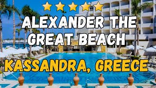 Alexander the Great Hotel Halkidiki Beach Greece AllInclusive Resort [upl. by Chap541]