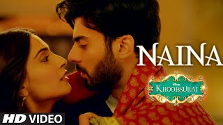 Naina VIDEO Song  Sonam Kapoor Fawad Khan Sona Mohapatra  Amaal Mallik  Khoobsurat [upl. by Pollie]