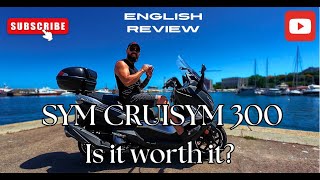 Sym Cruisym 300i  Review [upl. by Highams]