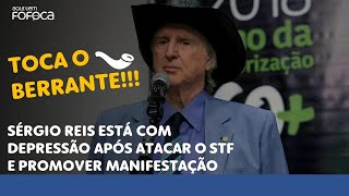 TOCA O BERRANTE Sérgio Reis está com depressão após atacar o STF e promover manifestação [upl. by Anyrtak]