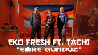 Eko Fresh  Emre Gündüz feat Tachi Fresh Familee prod By Plattenpapzt [upl. by Almeria]