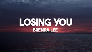 BRENDA LEE  LOSING YOU Lyrics [upl. by Olrac766]