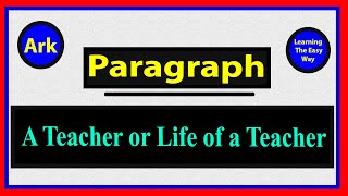 A Teacher Paragraph in English  Learning Paragraph The Easy Way [upl. by Akemahs]