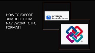 HOW TO EXPORT 3DMODEL FROM NAVISWORK TO IFC FORMAT [upl. by Lelith]