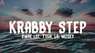 Swae Lee Tyga Lil Mosey  Krabby Step Lyrics [upl. by Nathanil847]