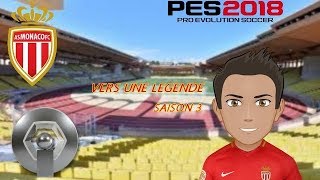 PES 2018 VERS UNE LEGENDE SAISON 3 [upl. by Ahsiuqet]