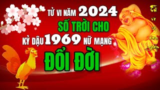 Tử vi năm 2024 BÁO TIN Kỷ dậu 1969 nữ mạng SỐ TRỜI CHO lọt tốp một con giáp ĐỔI ĐỜI CỰC MẠNH [upl. by Itagaki]