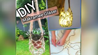 DIY Makramee Gläser Fischernetz Blumenampeln auch für Windlichter knüpfen  flechten oder knoten [upl. by Adnamma663]