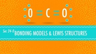 Bonding Models and Lewis Structures Crash Course Chemistry 24 [upl. by Yeleek966]