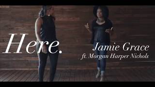 Jamie Grace  Here ft Morgan Harper Nichols Official Lyric Video [upl. by Imac350]