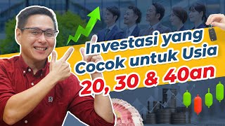 Pilihan Produk Investasi untuk Usia 20 30 dan 40 an tahun [upl. by Ade]