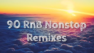 Best of 90s RnB Collection Remixes  90s nonstop collection Remix [upl. by Barde701]