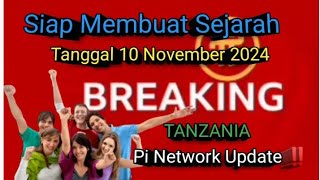 Siap Membuat Sejarah Tanggal 10 November 2024 Tanzania ‼️ Pinetworkupdate [upl. by Cary]