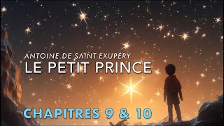 Le Petit Prince  Chapitres 9 et 10  The Little Prince in French  Read aloud  French audiobook [upl. by Feerahs]