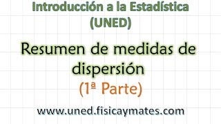 Resumen Medidas de dispersion 1º Parte  Introducción Estadística Turismo UNED [upl. by Kalle679]