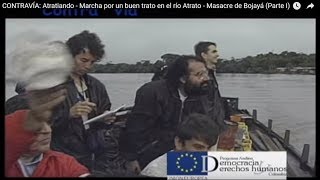 CONTRAVÍA CAP 18  Atratiando un buen Trato por el Atrato  Masacre de Bojayá 12 231103 [upl. by Reimer]