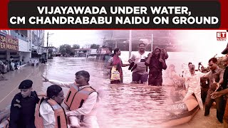 Vijayawada Under Water CM Chandrababu Naidu Takes Stock Of The Situation  ET Now  Latest News [upl. by Amees]