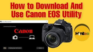 How to Download And Use Canon EOS Utility  Canon EOS Utility Software [upl. by Zoubek960]