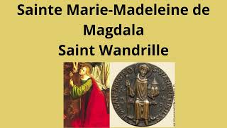 22 juillet 2024 Fête de Sainte MarieMadeleine de Magdala et de Saint Wandrille  Témoins de la Foi [upl. by Alisia]