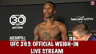 UFC 293 Adesanya vs Strickland Official Weighin Live Stream [upl. by Rue408]