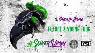 Future amp Young Thug  Group Home Official Audio [upl. by Odravde720]