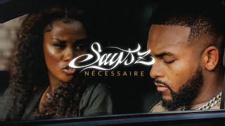 Saysz  Nécessaire Lyrics Video [upl. by Niveek694]