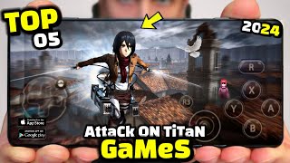 Top 05 Best ATTACK ON TITAN Games For Android And IOS In 2024  Best 05 AOT Games Mobile Offline [upl. by Syck]