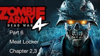 Zombie Army Dead War 4 gameplay Walkthrough Meat Locker No Commentary [upl. by Ileek]