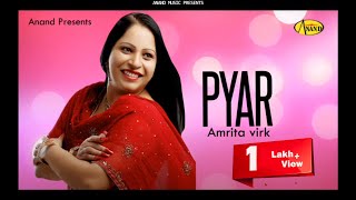 Amrita Virk  Pyar  New Punjabi Song 2017  Anand Music [upl. by Ahsietal388]