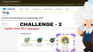 Update more Hive App pages  Screen Flow Distribution Superbadge Unit  Challenge2  Salesforce [upl. by Eydie]