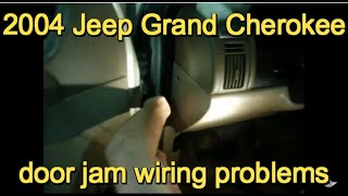 2004 Grand Cherokee door jam wiring problem [upl. by Oria910]