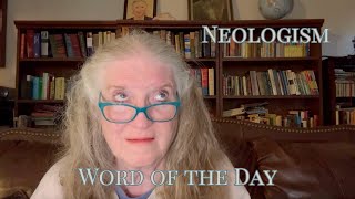 Word of the Day 4 Week 20 Neologism [upl. by Noraed538]