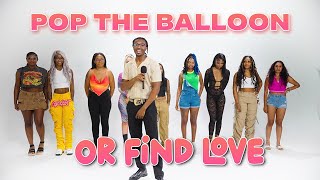 Pop The Balloon Or Find Love Ep 2 Jordan B [upl. by Aerdnat]