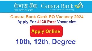 Canara Bank Recruitment 2024 Apply Online For 4130 Post Vacancies [upl. by Siraj]