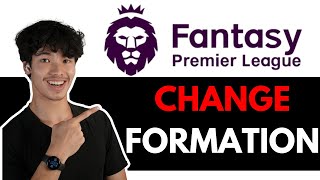 How to Change Formation in Fantasy Premier League EASILY ✅ [upl. by Yee]