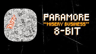 Misery Business 8Bit Remix of Paramore [upl. by Nilla]