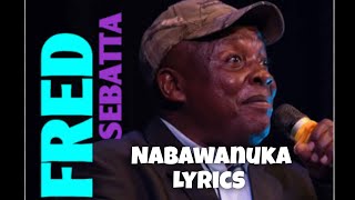 2NabawanukaLord Fred Sebattalyrics videoverse02 [upl. by Kendricks]