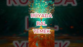 Rüyada Bal Yemek [upl. by Bertilla744]