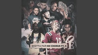 Shotta Fam  No Chorus Pt5 [upl. by Morganstein888]