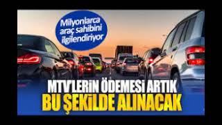 Milyonlarca araç sahibini ilgilendiriyor MTV ödeme şekli radikal bir değişime gidiyor [upl. by Circosta]