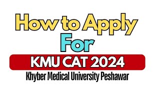 How to apply for KMU CAT Nursing Admission Test in khyber Medical University Peshawar [upl. by Aniad240]