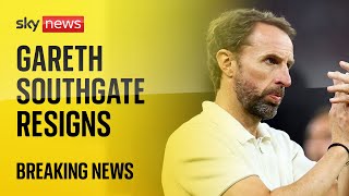 Gareth Southgate resigns as England manager [upl. by Suiramed]